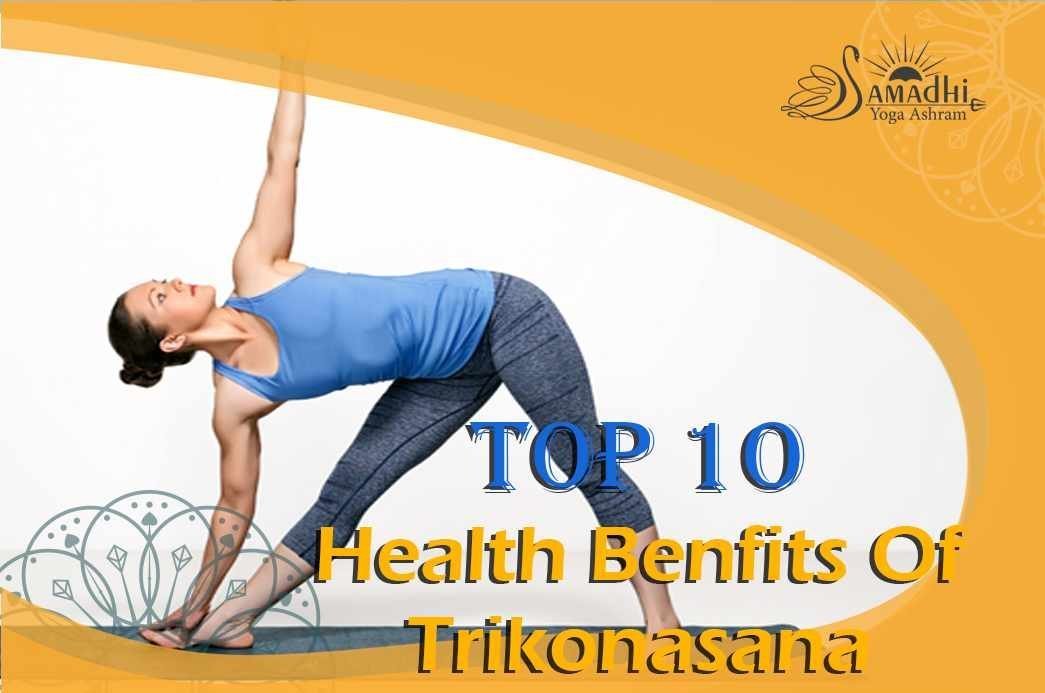 Health Benefits Of Trikonaasana Health Benefits Of Trikonaasana