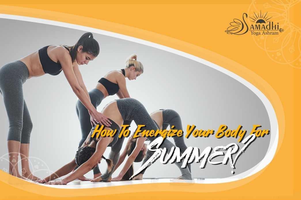 How To Energize Your Body For Summer? How To Energize Your Body For Summer?
